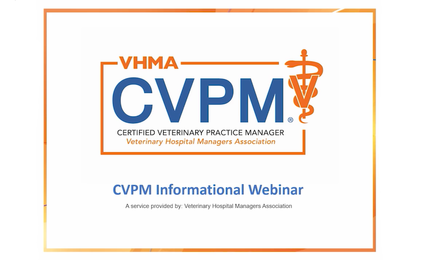 Certification de Certified Veterinary Practice Manager (CVPM) - séance informationnelle